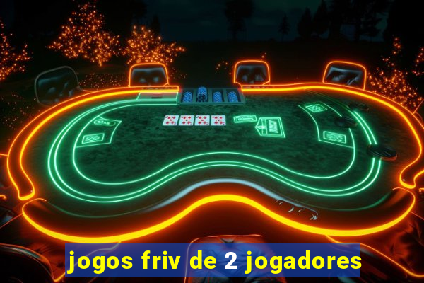 jogos friv de 2 jogadores